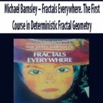 Michael-Barnsley-Fractals-Everywhere.-The-First-Course-in-Deterministic-Fractal-Geometry
