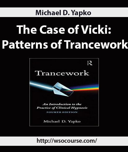 michael-d-yapko-the-case-of-vicki-patterns-of-trancework2