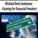 Michael-Davis-Golzmane-Clearing-for-Financial-Freedom