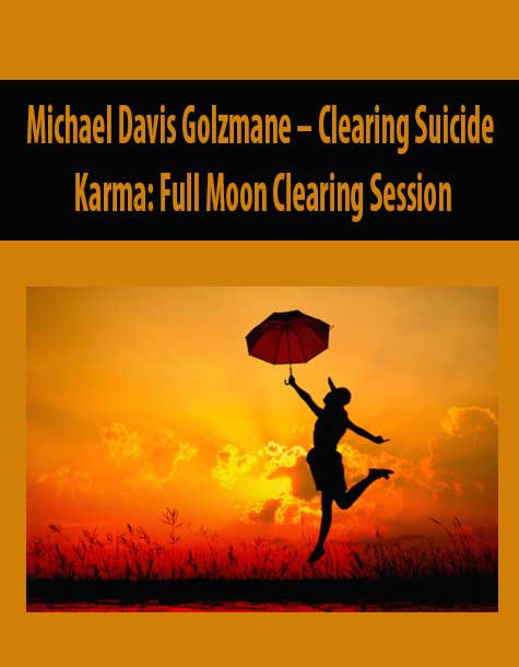 Michael Davis Golzmane – Clearing Suicide Karma