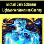 Michael-Davis-Golzmane-Lightworker-Ascension-Clearing