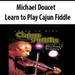 Michael-Doucet-Learn-to-Play-Cajun-Fiddle