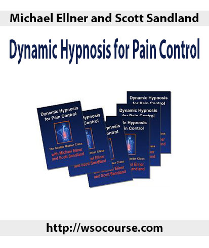 michael-ellner-and-scott-sandland-dynamic-hypnosis-for-pain-control