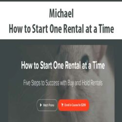 Michael - How to Start One Rental at a Time