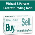 Michael-J.-Parsons-Greatest-Trading-Tools