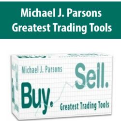 Michael J. Parsons – Greatest Trading Tools