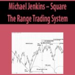 Michael-Jenkins-Square-The-Range-Trading-System