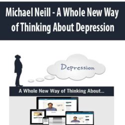 Michael Neill - A Whole New Way of Thinking About Depression