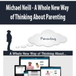 michael-neill-a-whole-new-way-of-thinking-about-parenting.jpg