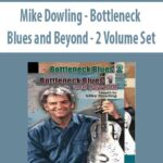 Mike-Dowling-Bottleneck-Blues-and-Beyond-2-Volume-Set
