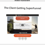 Mike Kabbani – The Client Getting SuperFunnel