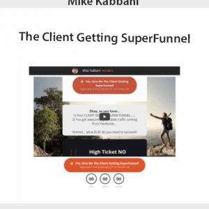 Mike Kabbani - The Client Getting SuperFunnel