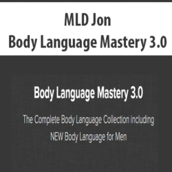 MLD Jon - Body Language Mastery 3.0