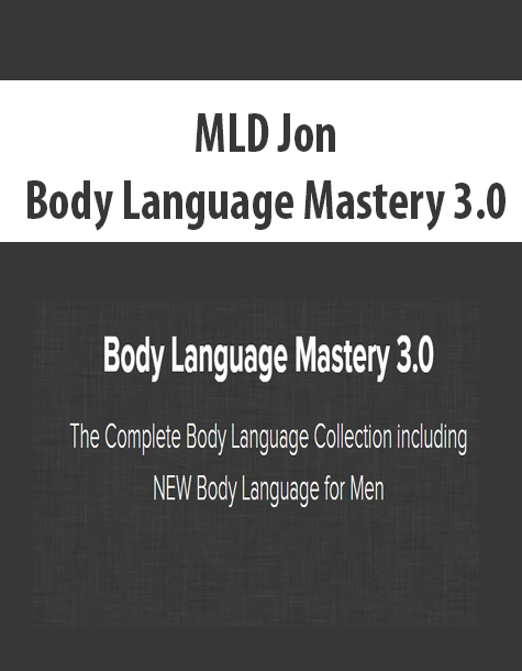 MLD Jon - Body Language Mastery 3.0