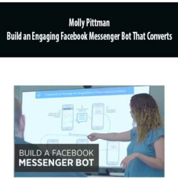 Molly Pittman - Build an Engaging Facebook Messenger Bot That Converts