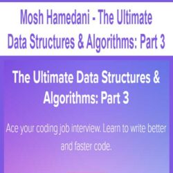 Mosh Hamedani - The Ultimate Data Structures & Algorithms