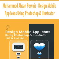 Muhammad Ahsan Pervaiz - Design Mobile App Icons Using Photoshop & Illustrator