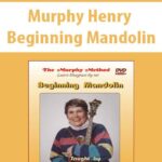 Murphy Henry – Beginning Mandolin