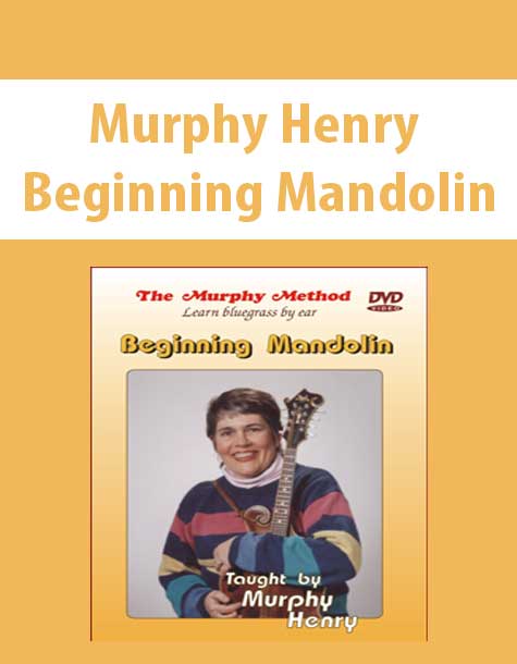 Murphy Henry - Beginning Mandolin