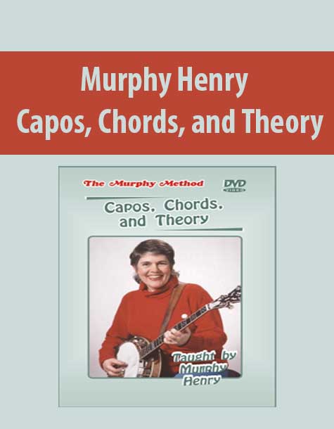 Murphy Henry - Capos, Chords, and Theory