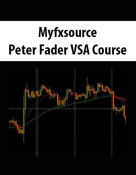 Myfxsource – Peter Fader VSA Course