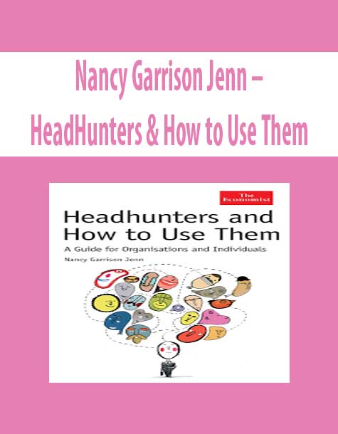 Nancy Garrison Jenn – HeadHunters & How to Use Them