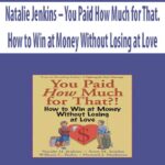 Natalie-Jenkins-You-Paid-How-Much-for-That.-How-to-Win-at-Money-Without-Losing-at-Love