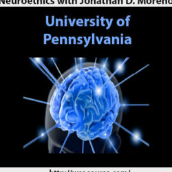 Neuroethics with Jonathan D. Moreno – University of Pennsylvania 2