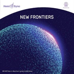 Hemi-Sync - New Frontiers