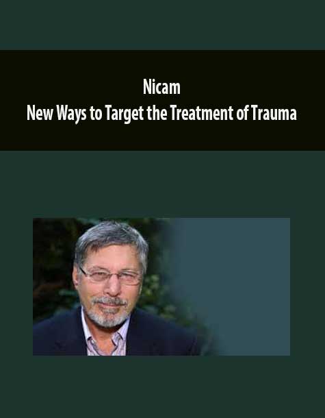Nicabm - New Ways to Target the Treatment of Trauma