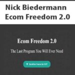 Nick Biedermann – Ecom Freedom 2.0