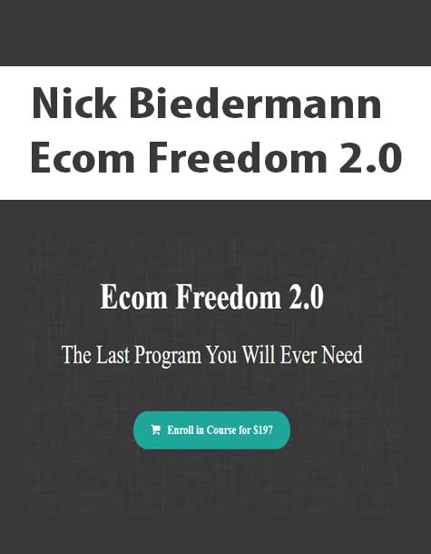 Nick Biedermann - Ecom Freedom 2.0