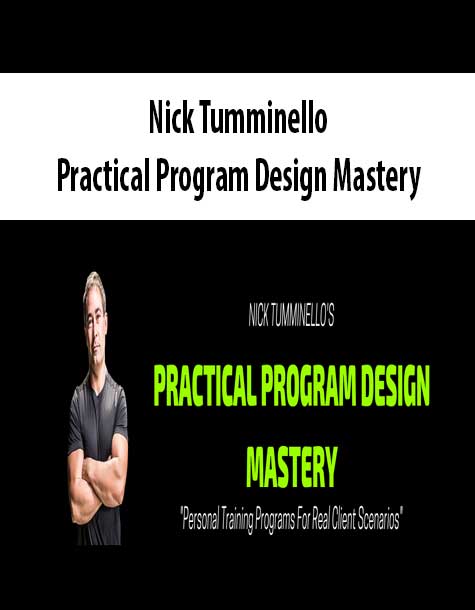 Nick Tumminello - Practical Program Design Mastery