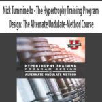 Nick-Tumminello-The-Hypertrophy-Training-Program-Design-The-Alternate-Undulate-Method-Course
