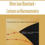 Oliver-Jean-Blanchard-Lectures-on-Macroeconomics