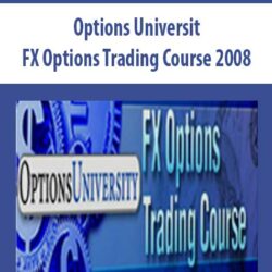 Options University – FX Options Trading Course 2008