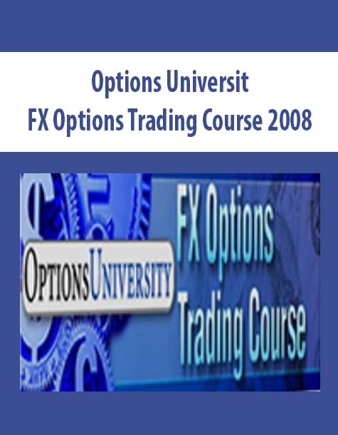 Options University – FX Options Trading Course 2008