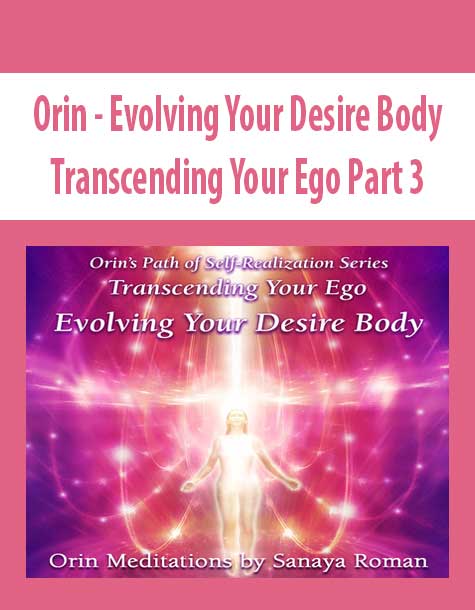Orin - Evolving Your Desire Body