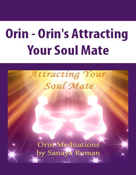 Orin - Orin's Attracting Your Soul Mate