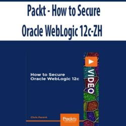 Packt - How to Secure Oracle WebLogic 12c-ZH