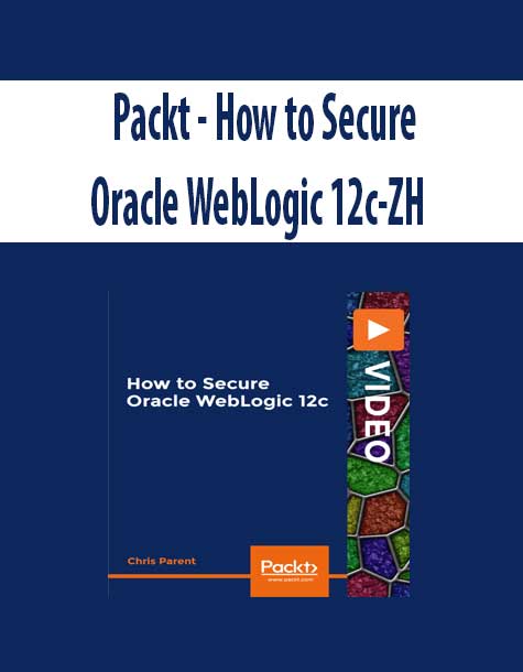 Packt - How to Secure Oracle WebLogic 12c-ZH