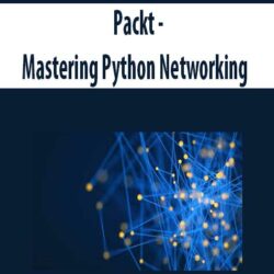 Packt - Mastering Python Networking