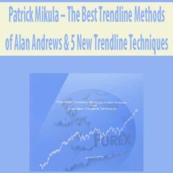 Patrick Mikula – The Best Trendline Methods of Alan Andrews & 5 New Trendline Techniques
