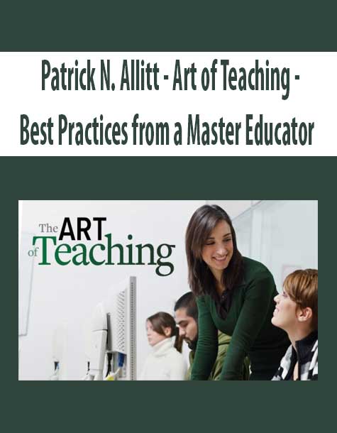Patrick N. Allitt - Art of Teaching - Best Practices from a Master Educator