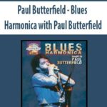 Paul Butterfield – Blues Harmonica with Paul Butterfield