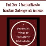 Paul-Chek-7-Practical-Ways-to-Transform-Challenges-into-Successes