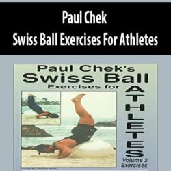 Paul Chek - Swiss Ball Exercises For Athletes