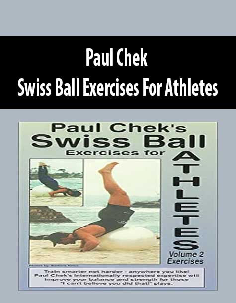 Paul Chek - Swiss Ball Exercises For Athletes