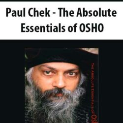 Paul Chek - The Absolute Essentials of OSHO