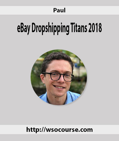 Paul-eBay-Dropshipping-Titans-2018